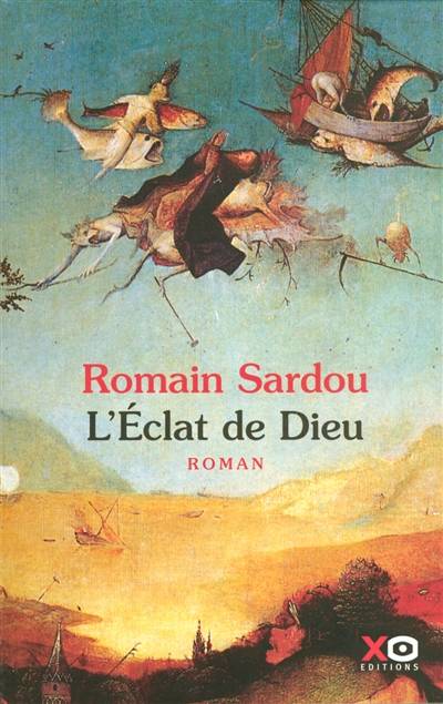 L'éclat de Dieu ou Le roman du temps | Romain Sardou