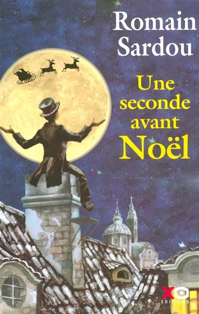 Une seconde avant Noël : conte | Romain Sardou