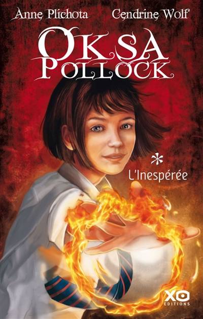 Oksa Pollock. Vol. 1. L'inespérée | Anne Plichota, Cendrine Wolf