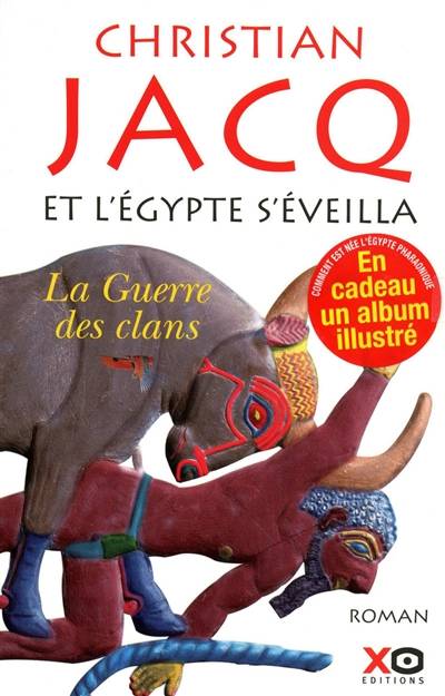 Et l'Egypte s'éveilla. Vol. 1. La guerre des clans | Christian Jacq