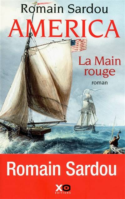 America. Vol. 2. La main rouge | Romain Sardou