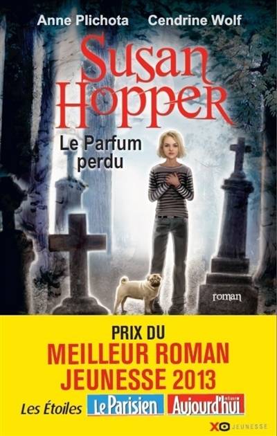 Susan Hopper. Vol. 1. Le parfum perdu | Anne Plichota, Cendrine Wolf