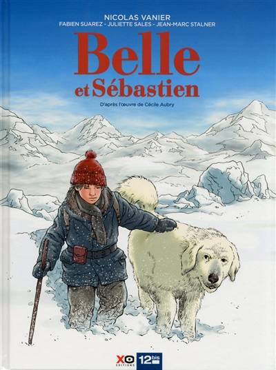 Belle et Sébastien | Nicolas Vanier, Juliette Sales, Fabien Suarez, Cécile Aubry, Jean-Marc Stalner, Bruno Pradelle