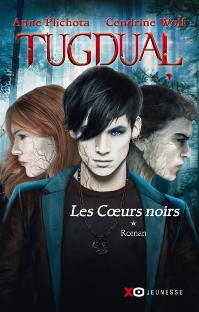 Tugdual. Vol. 1. Les coeurs noirs | Anne Plichota, Cendrine Wolf