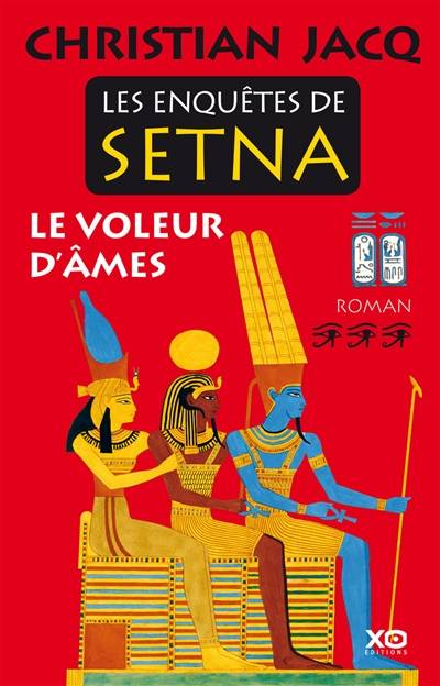 Les enquêtes de Setna. Vol. 3. Le voleur d'âmes | Christian Jacq