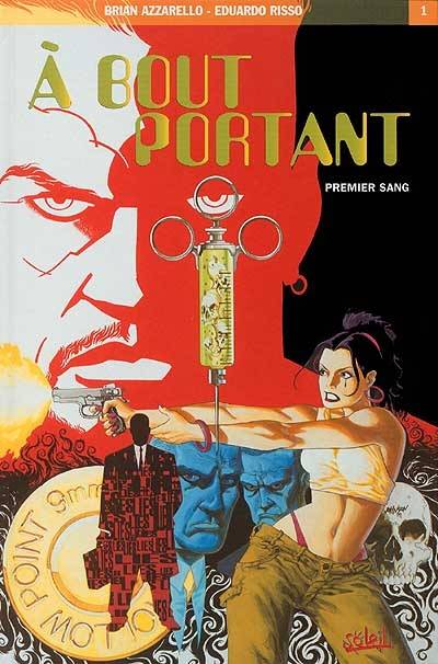 A bout portant. Vol. 1. Premier sang | Brian Azzarello, Eduardo Risso