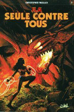 JLA. Vol. 3. Seule contre tous | Christopher Moeller