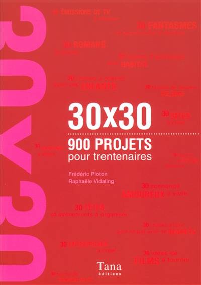 30x30, 900 projets pour trentenaires | Frederic Ploton, Raphaele Vidaling