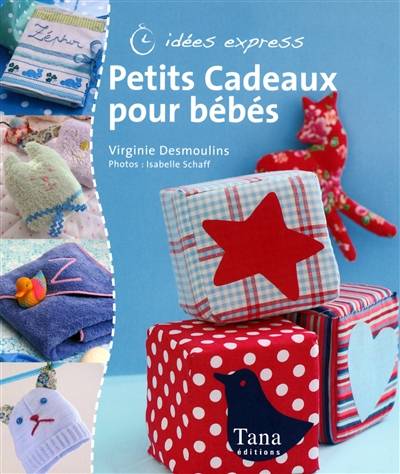 Petits cadeaux pour bébés | Virginie Desmoulins, Isabelle Schaff