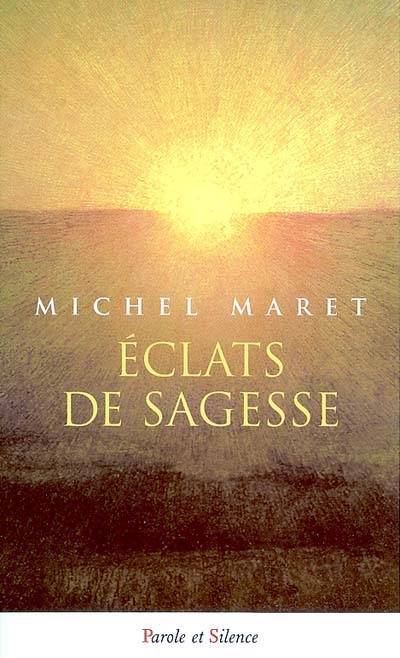 Eclats de sagesse | Michel Maret