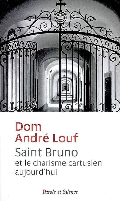 Saint Bruno et le charisme cartusien aujourd'hui | Andre Louf