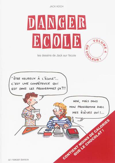 Danger école : les dessins de Jack sur l'école. Vol. 4 | Jack Koch