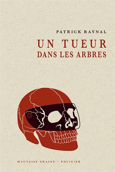 Un tueur dans les arbres | Patrick Raynal