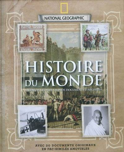 Histoire du monde : à travers les plus grands documents d'archives | Marie Kastner-Uomini, Laurence Botta