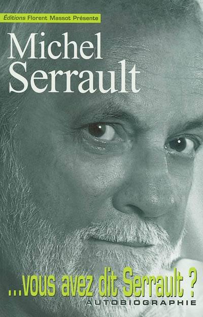 Vous avez dit Serrault ? | Michel Serrault