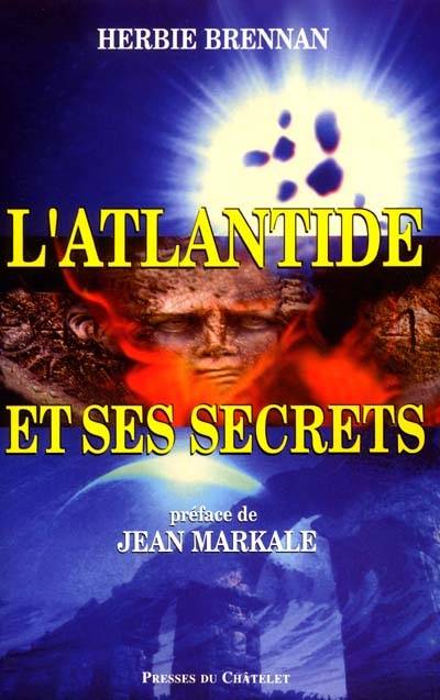 L'Atlantide et ses secrets | Herbie Brennan, Jean Markale, Françoise Rey-Sens