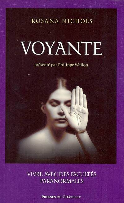 Voyante | Rosana Nichols, Philippe Wallon, Alexandra Demarigny, Philippe Wallon