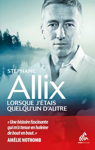 Lorsque j'étais quelqu'un d'autre | Stéphane Allix