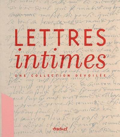 Lettres intimes : une collection dévoilée | Anne-Marie Springer, Claire Barbillon, Mauricette Berne, Pierre-Marc de Biasi