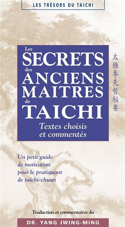 Les secrets des anciens maîtres de taichi | Jwingming Yang, Serge Mairet