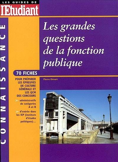 Les grandes questions de la fonction publique | Pierre Gevart