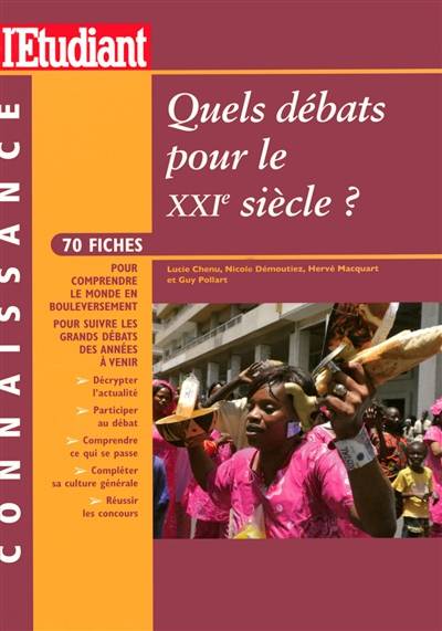 Quels débats pour le XXIe siècle ? | Lucie Chenu, Herve Macquart, Guy Pollart