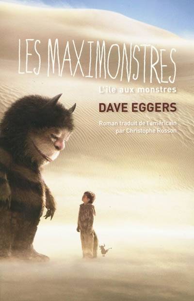 Les maximonstres : l'île aux monstres | Dave Eggers, Maurice Sendak, Christophe Rosson