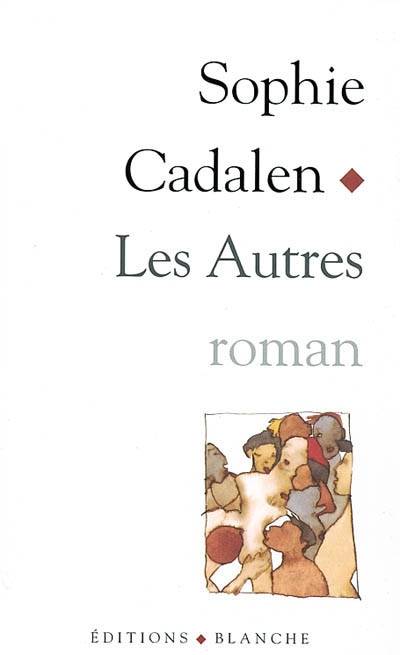 Les autres | Sophie Cadalen