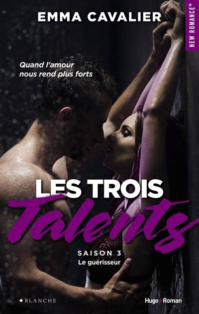 Les trois talents. Vol. 3. Le guérisseur | Emma Cavalier