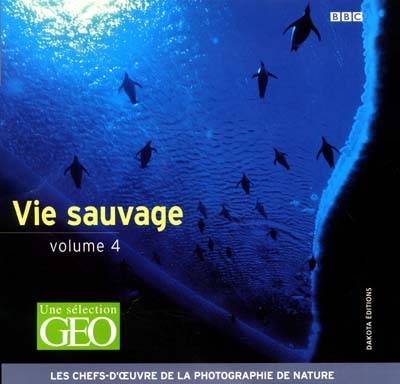 Vie sauvage. Vol. 4 | 