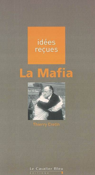 La mafia | Thierry Cretin