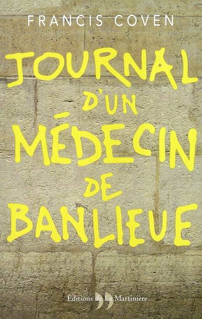 Journal d'un médecin de banlieue | Francis Coven, Minou Azoulai