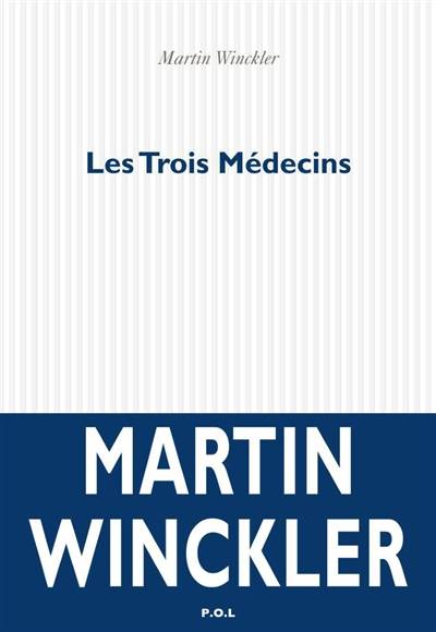 Les trois médecins | Martin Winckler