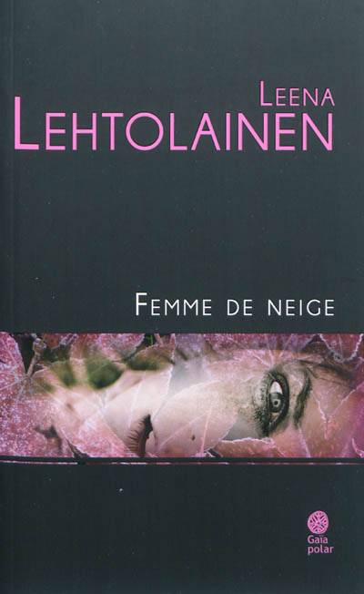 Maria Kallio. Femme de neige | Leena Lehtolainen, Anne Colin du Terrail