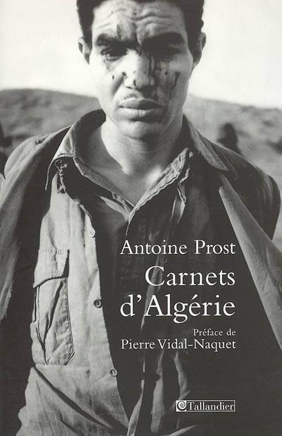 Carnets d'Algérie | Antoine Prost, Pierre Vidal-Naquet