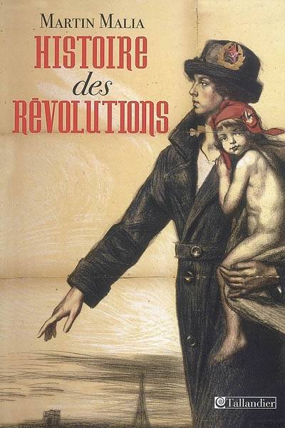 Histoire des révolutions | Martin Malia, Laurent Bury