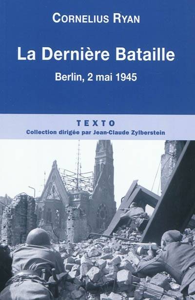 La dernière bataille : 2 mai 1945, la chute de Berlin | Cornelius Ryan, Michel Carriere, Daniel Martin