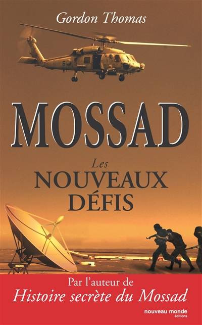 Mossad : les nouveaux défis | Gordon Thomas, Eric Denécé, Mickey Gaboriaud