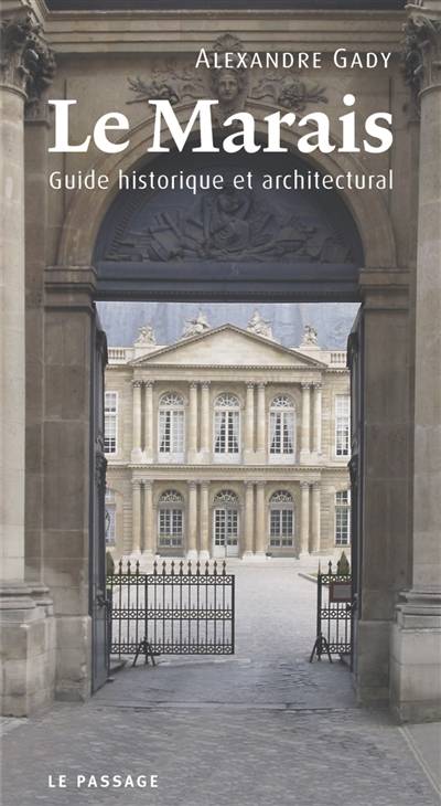 Le Marais : guide historique et architectural | Alexandre Gady