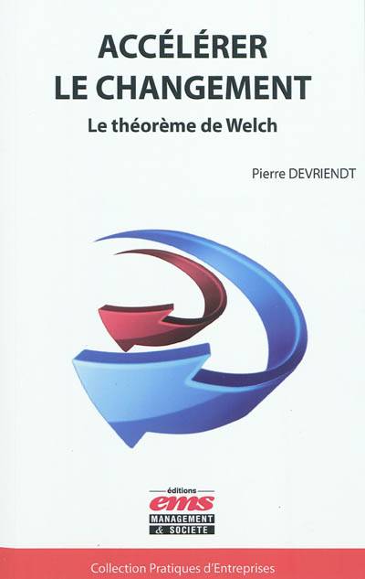 Accélérer le changement : le théorème de Welch | Pierre Devriendt