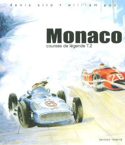 Courses de légende. Vol. 2. Monaco | Denis Sire, William Pac