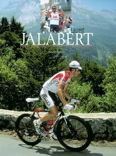 Laurent Jalabert : itinéraire d'un champion | Arnaud Briand