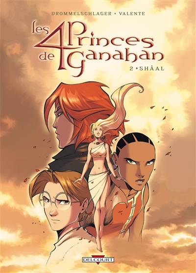 Les 4 princes de Ganahan. Vol. 2. Shâal | Raphael Drommelschlager, Tony Valente