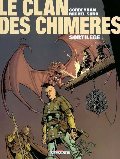 Le clan des chimères. Vol. 4. Sortilège | Corbeyran, Michel Suro