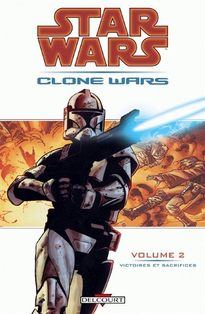 Star Wars : Clone Wars. Vol. 2. Victoires et sacrifices | John Ostrander, W. Haden Blackman, Jan Duursema