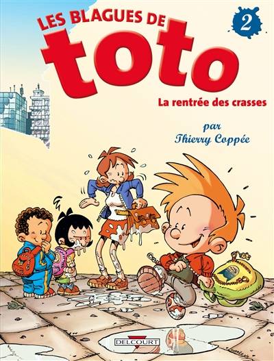 Les blagues de Toto. Vol. 2. La rentrée des crasses | Thierry Coppée