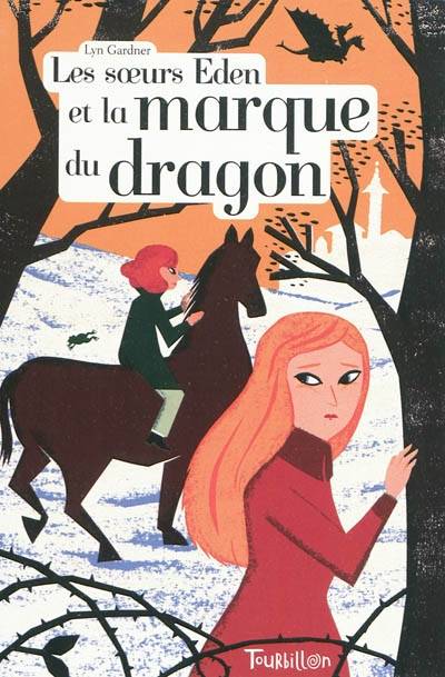 Les soeurs Eden et la marque du dragon | Lyn Gardner, Julia Wauters, Marie-José Lamorlette