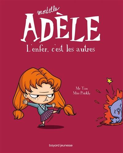 Mortelle Adèle. Vol. 2. L'enfer, c'est les autres | Mr Tan, Miss Prickly, Rémi Chaurand