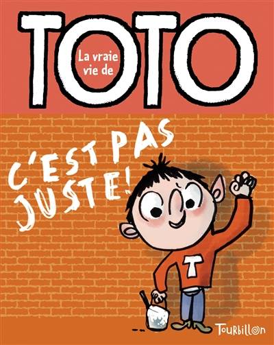 La vraie vie de Toto. Vol. 5. C'est pas juste ! | Marie-Agnès Gaudrat, Serge Bloch, Rémi Chaurand