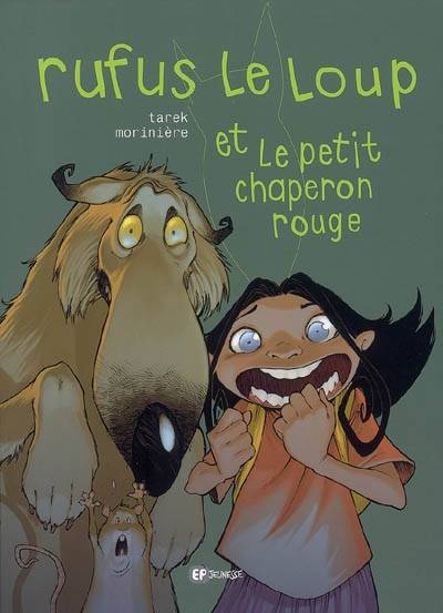 Rufus le loup et le Petit Chaperon rouge | Tarek, Aurelien Moriniere